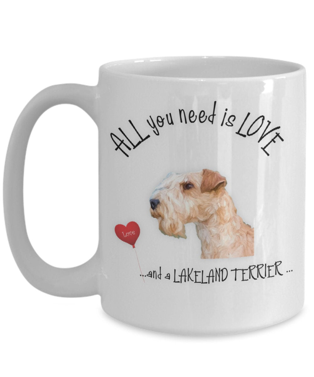All You Need Is Love and a Lakeland Terrier Coffee Mug