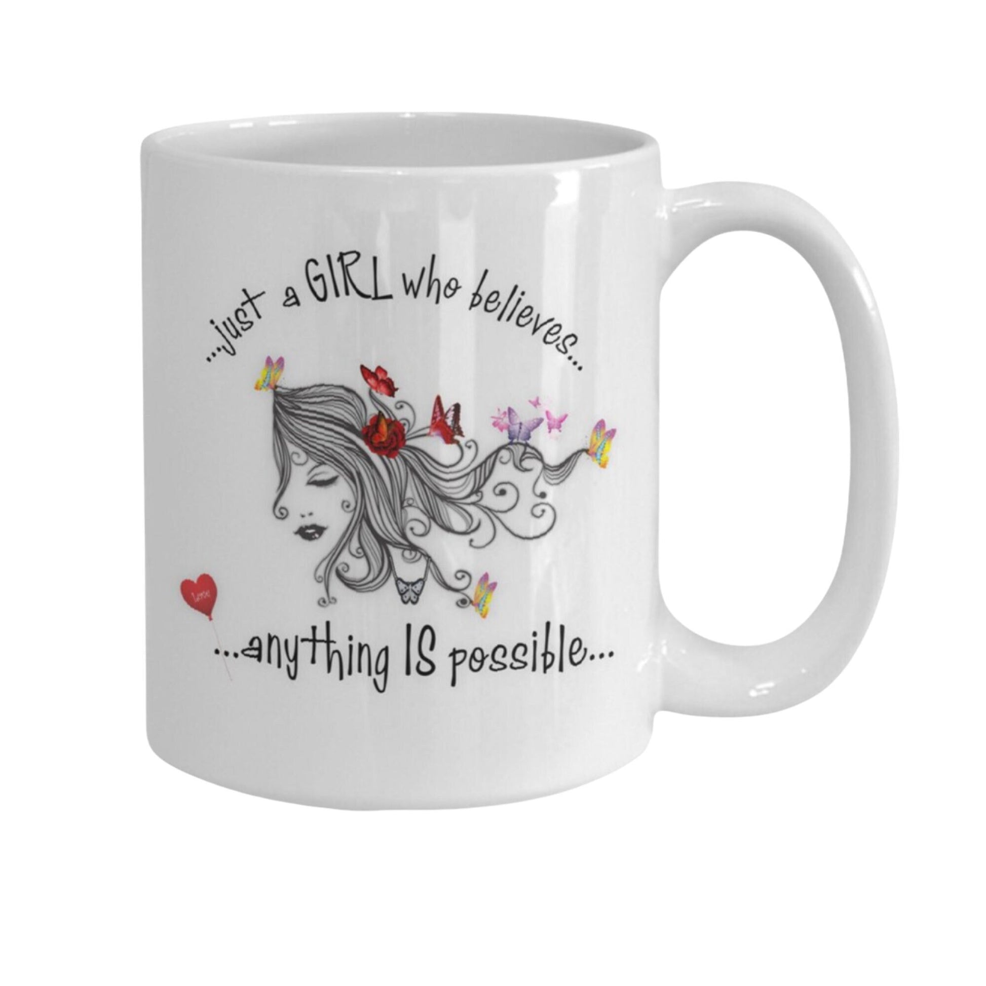 Gift for her Believe Anything Is Possible Inspirational Mug
