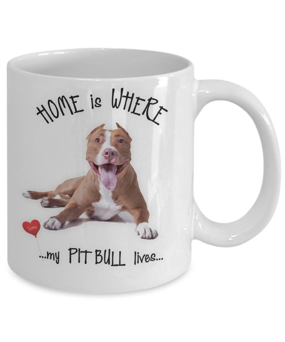 Home Is Where My Pit Bull Lives Coffee Mug Gift