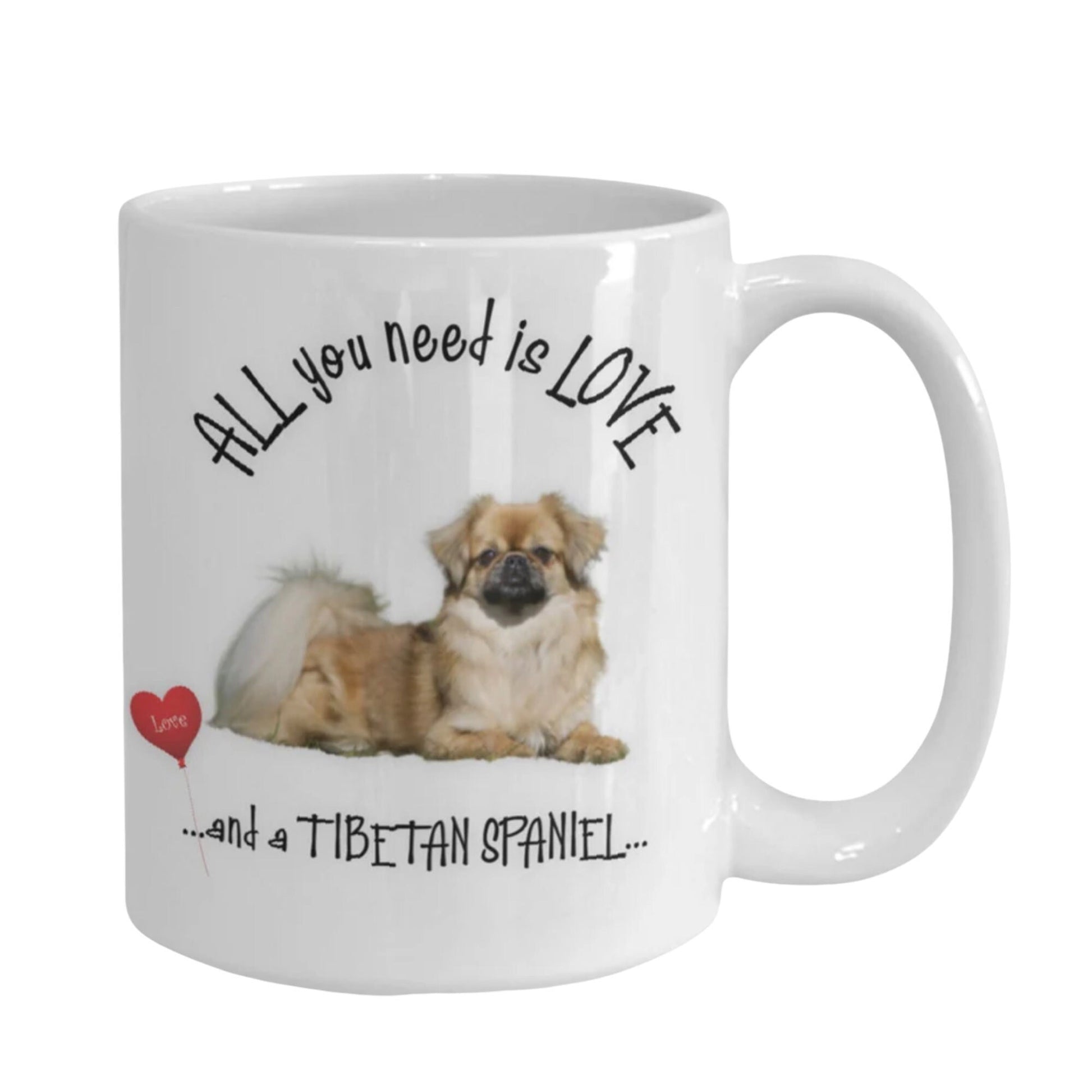 Tibetan Spaniel Coffee Mug All You Need Is Love Dog Cup