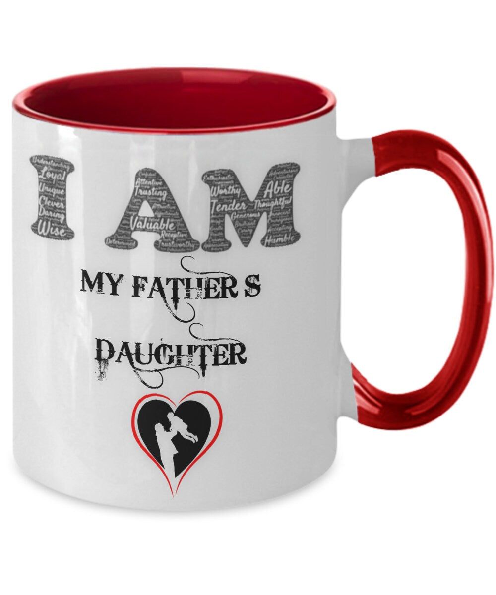 I am My Fathers Daughter Coffee Mug Perfect Gift for Dad