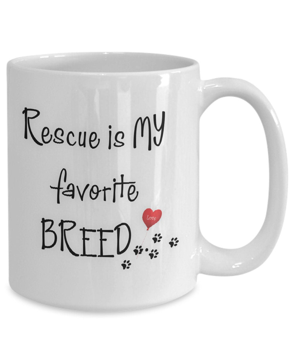 Dog mug gift Rescue is my favorite breed coffee cup