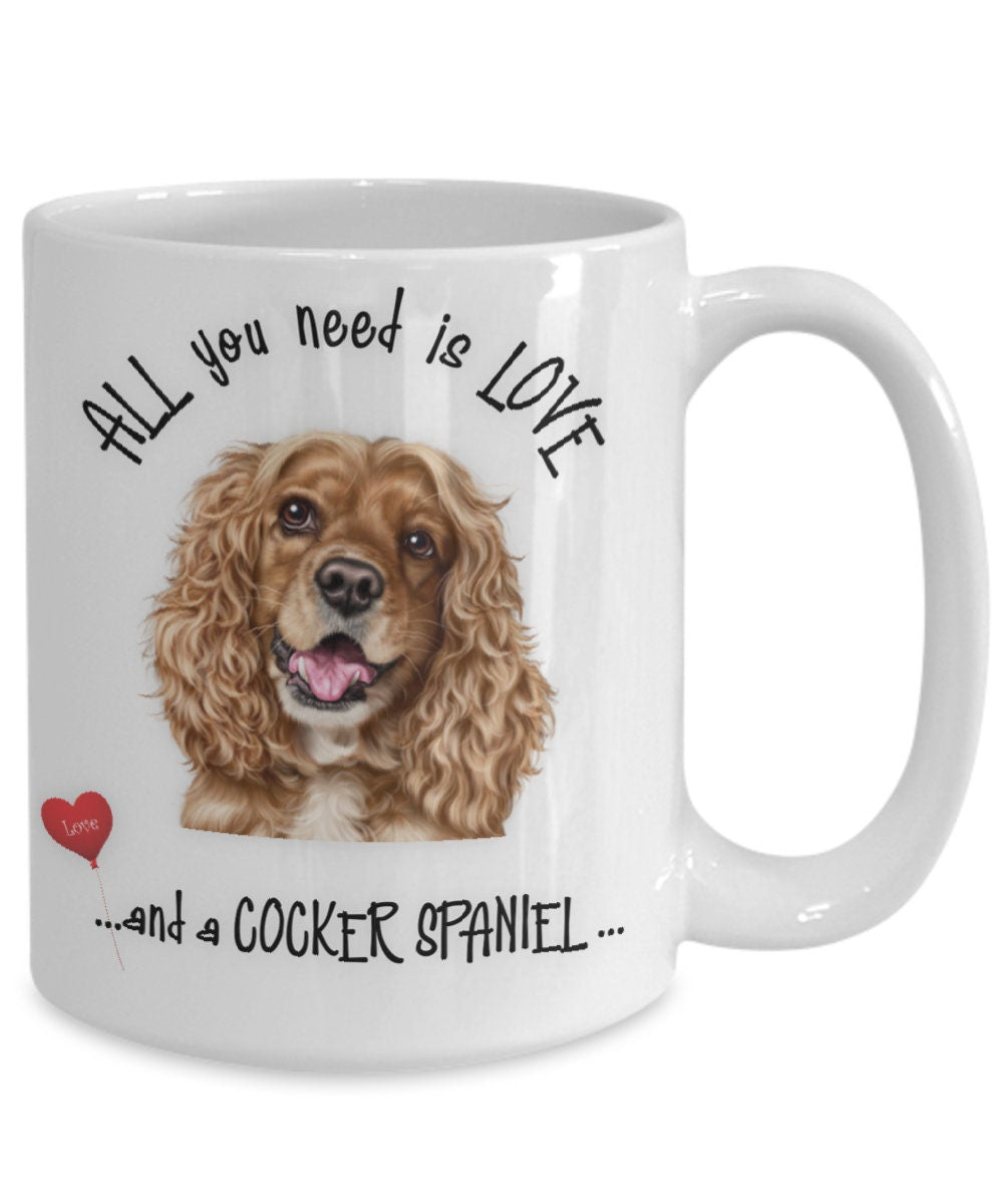 All you need is love and a Cocker Spaniel dog mug