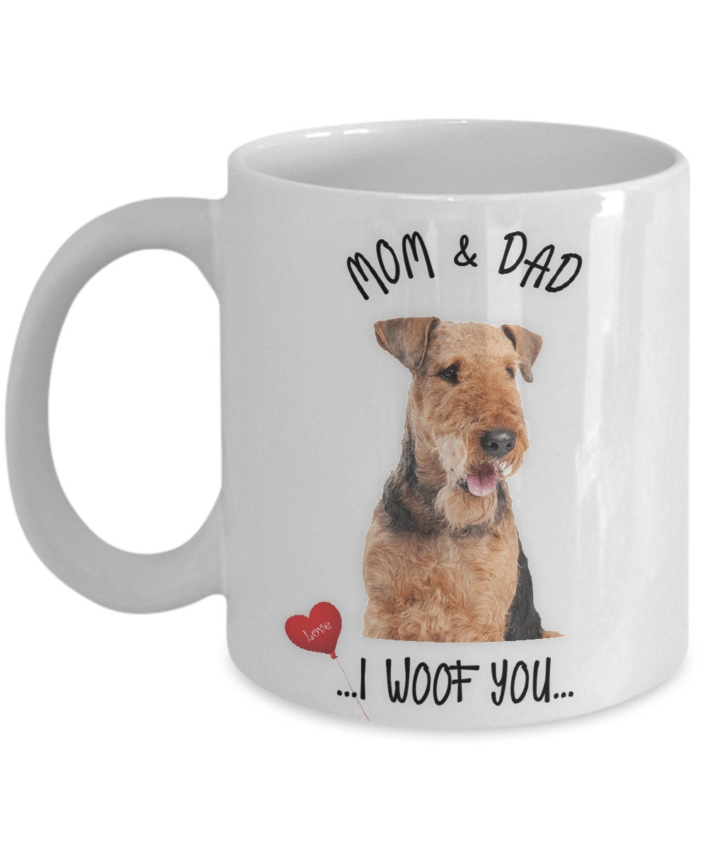 Airedale Dog Mug Mom and Dad I Woof You Gift Coffee Cup
