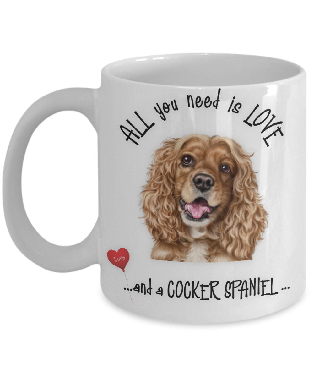 All you need is love and a Cocker Spaniel dog mug
