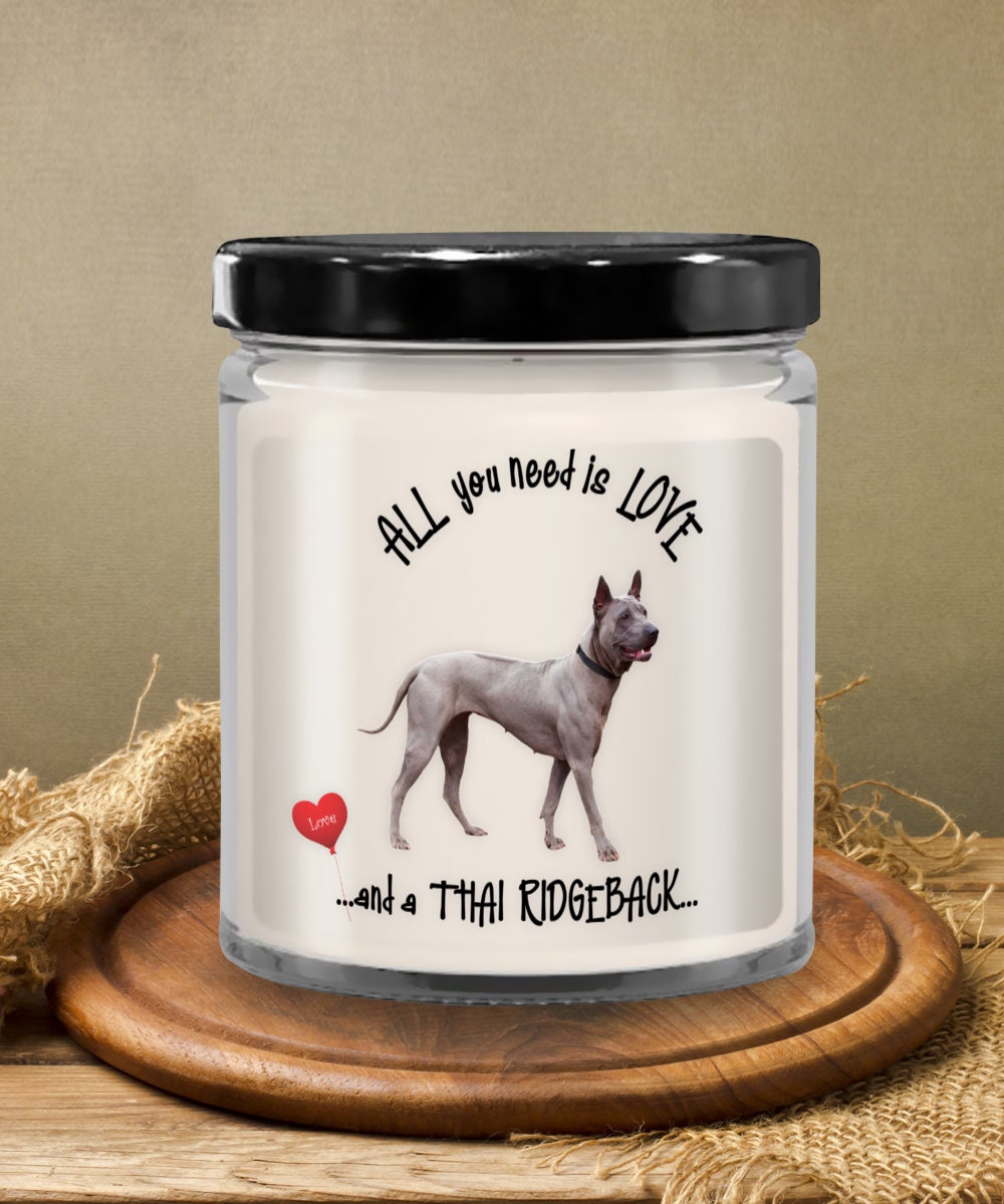 All You Need Is Love and a Thai Ridgeback Candle Gift