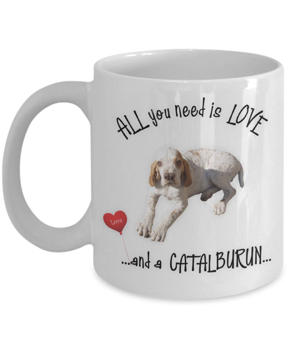 All you need is love and a Catalburun dog coffee mug