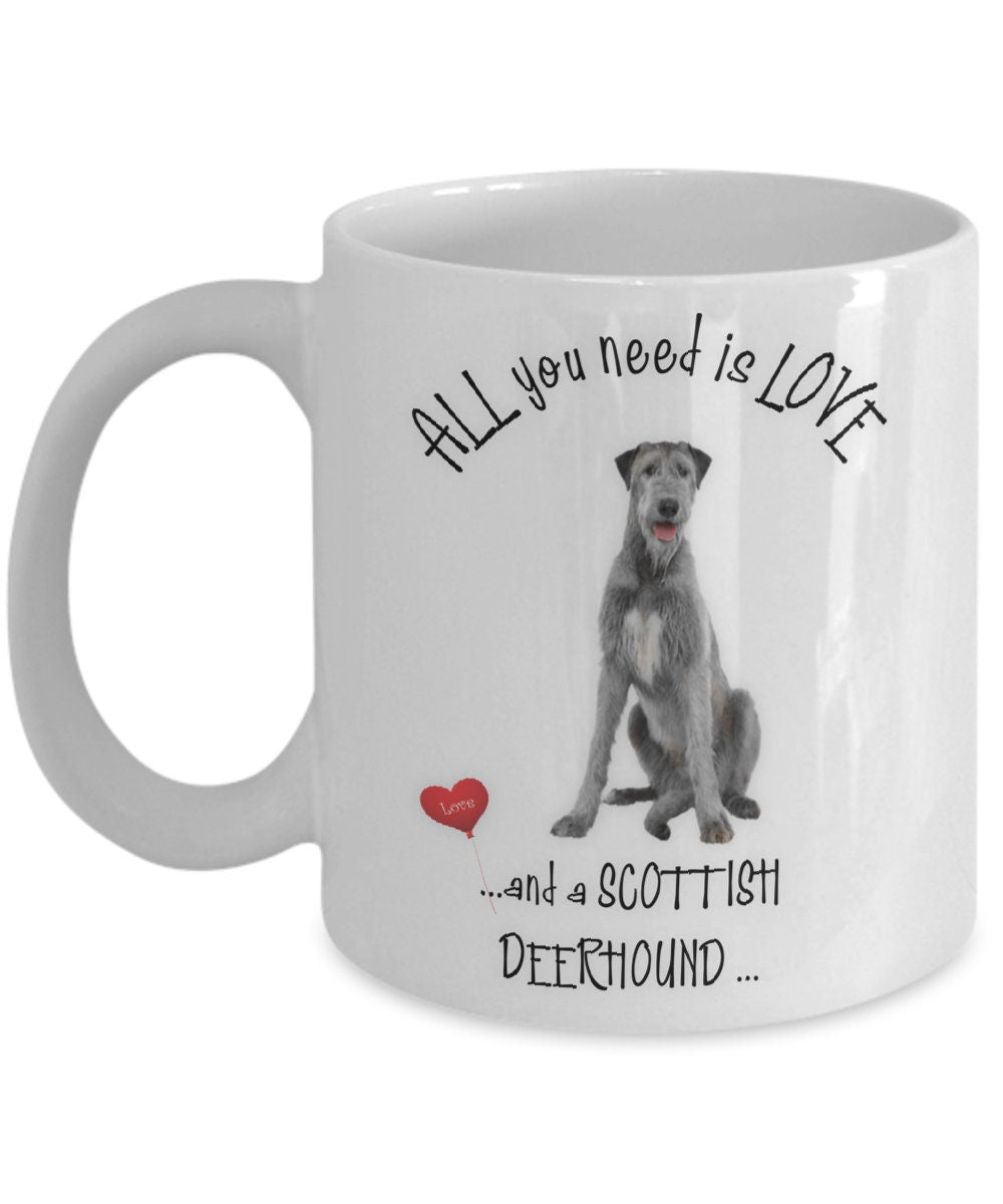 All you need is love and a Scottish Deerhound coffee mug