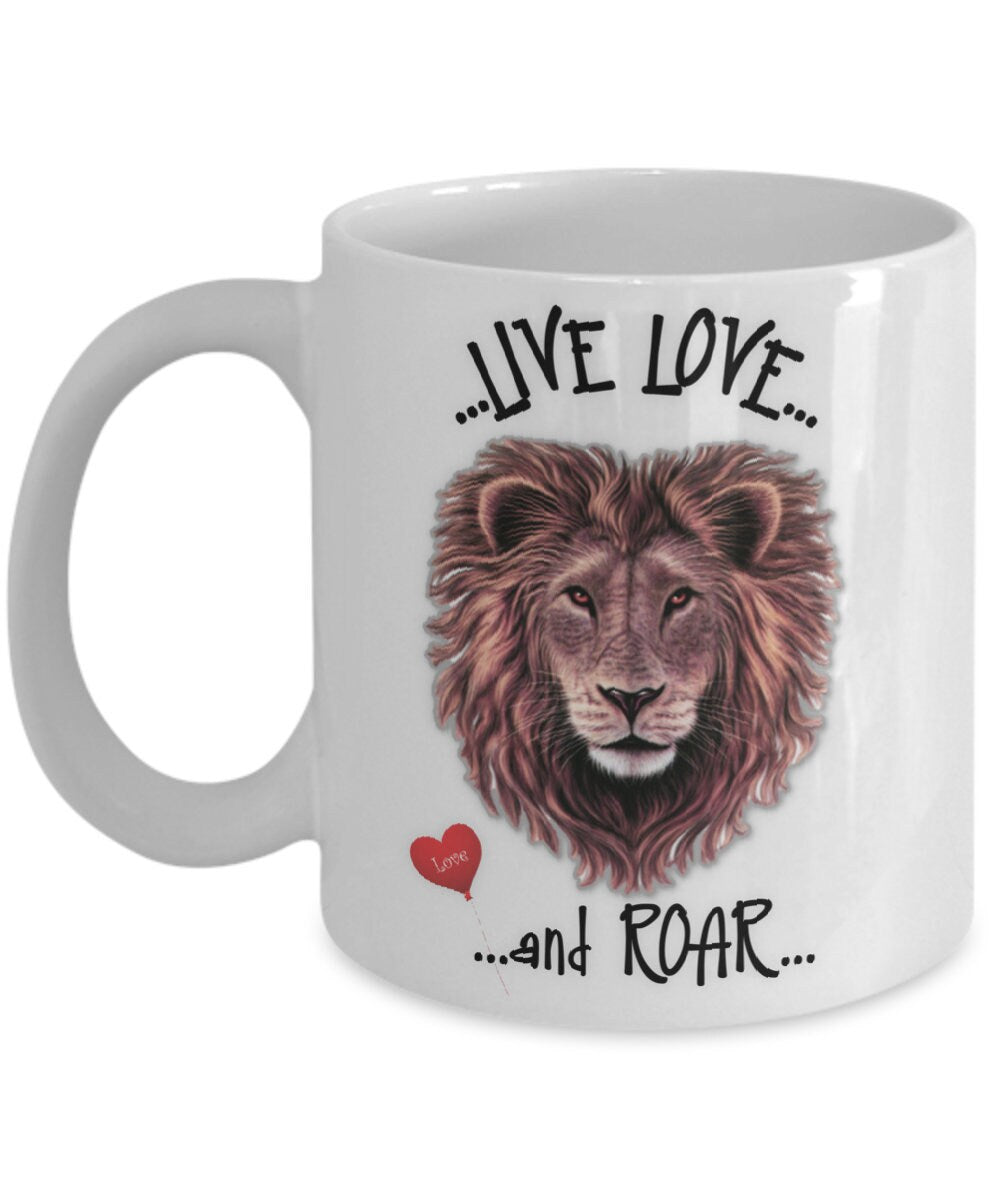 Live Love Roar Lion Mug Unique Gift for Her or Friend