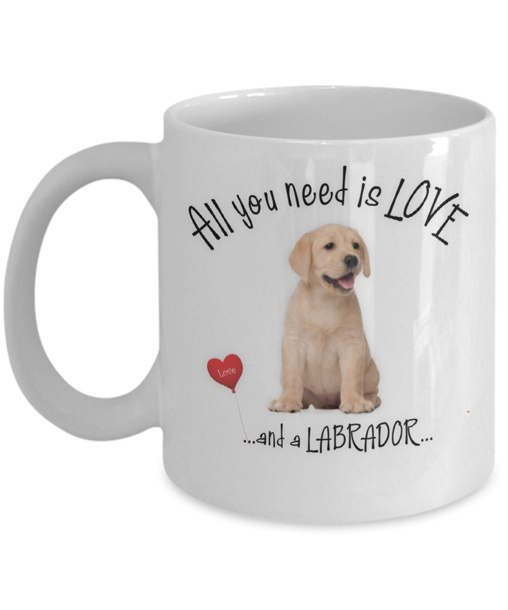 All You Need Is Love and a Labrador Coffee Mug for Dog Lovers