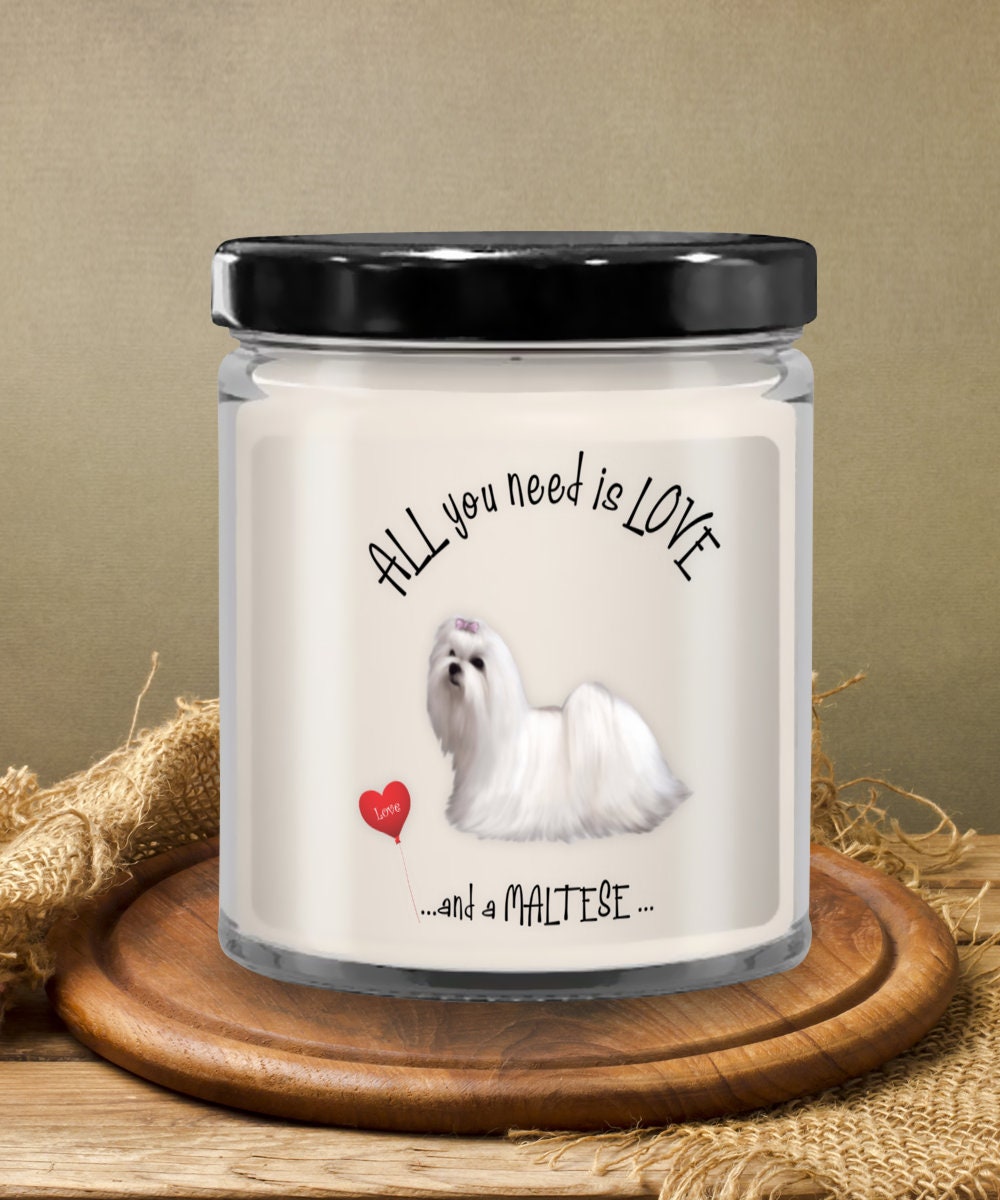 All you need is love and a Maltese dog candle gift