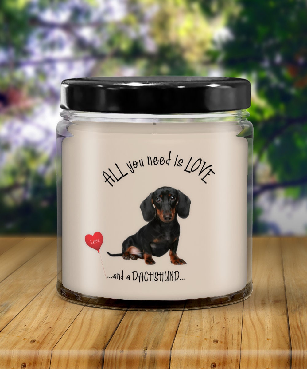 All you need is love and a dachshund vanilla scented candle