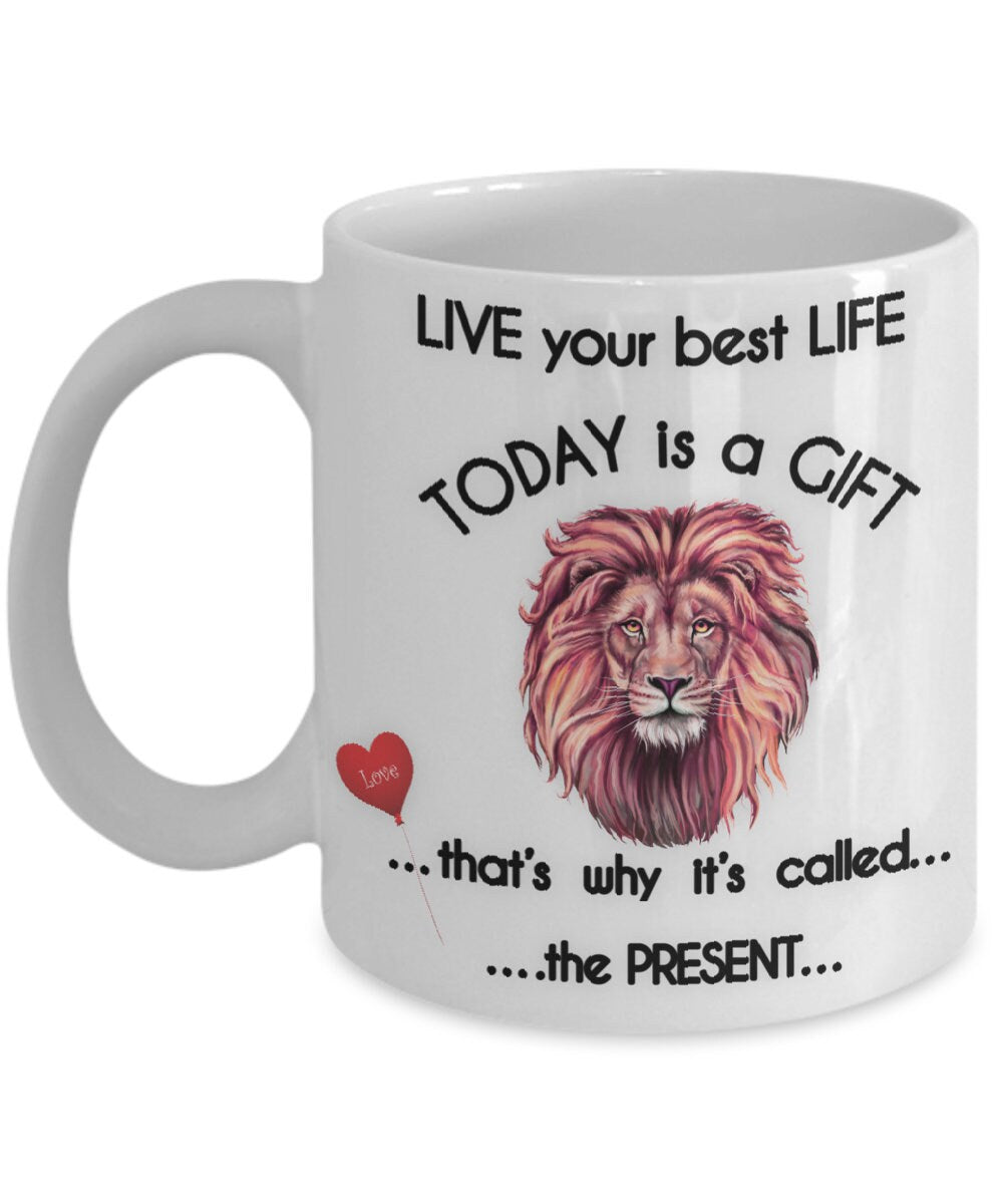 Lion Coffee Mug with Inspirational Quote Live Your Best Life