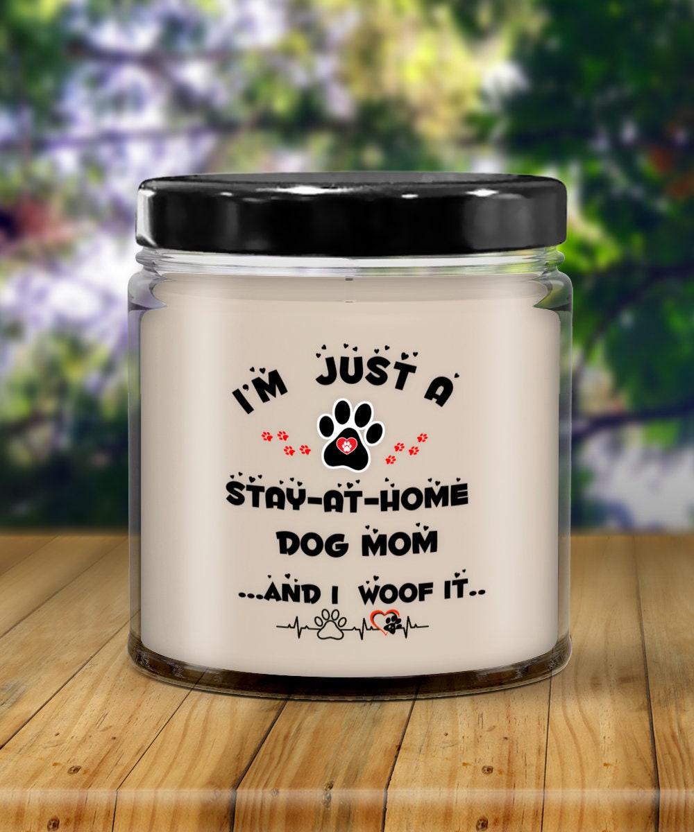 Dog candle gift for stay at home dog moms who love to woof it