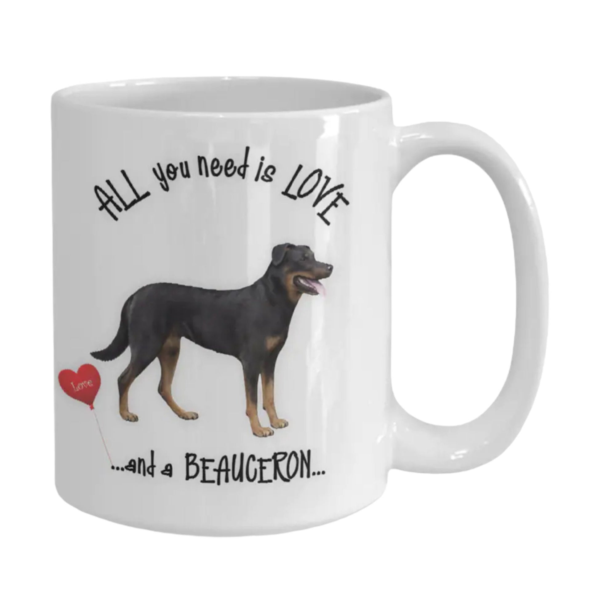 All You Need Is Love and a Beauceron Mug Gift Idea
