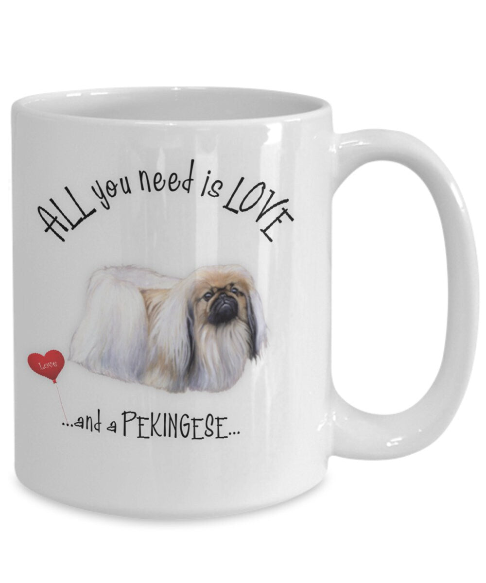 All You Need Is Love and a Pekingese Coffee Mug