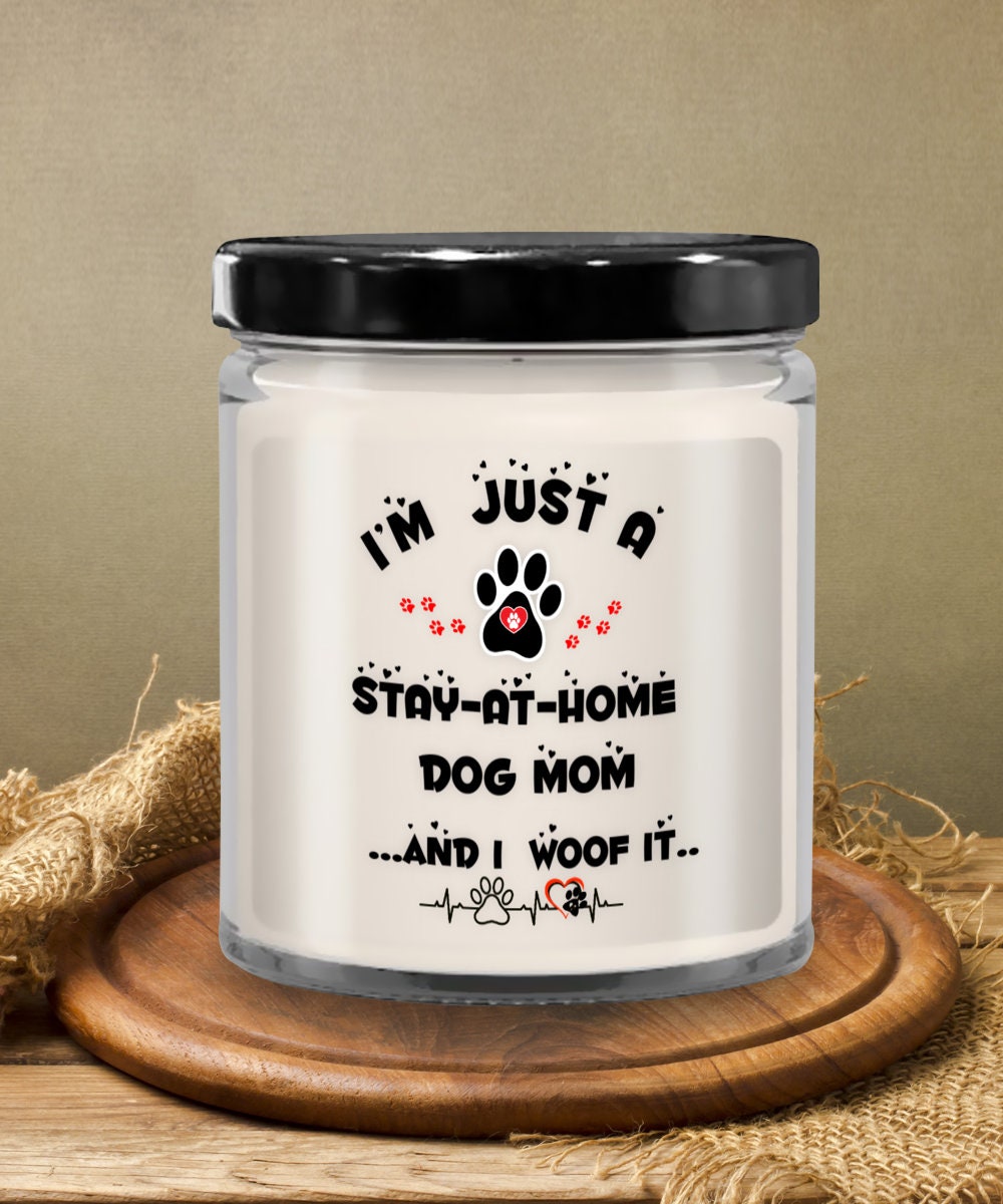 Dog candle gift for stay at home dog moms who love to woof it