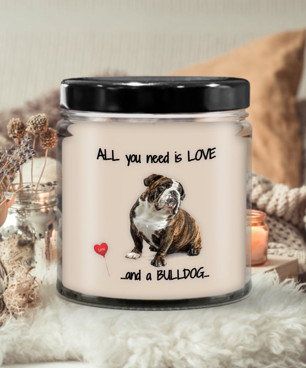 All you need is love and a bulldog candle gift