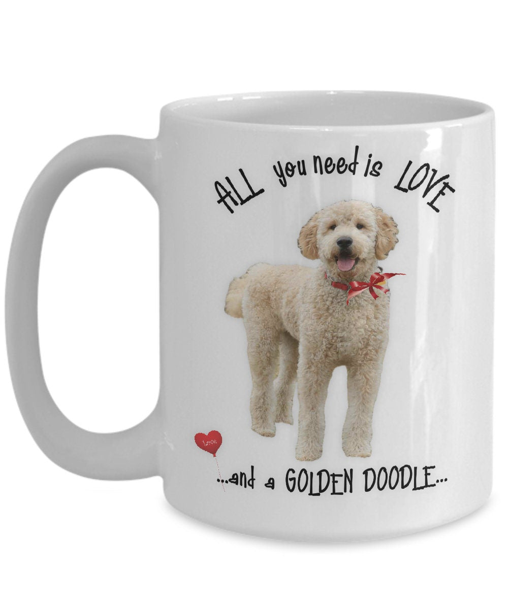 All you need is love and a golden doodle ceramic mug