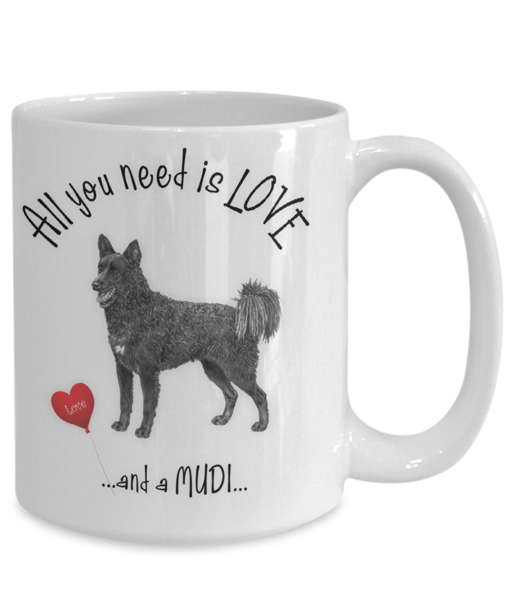All You Need Is Love and a Mudi Coffee Mug for Dog Lovers