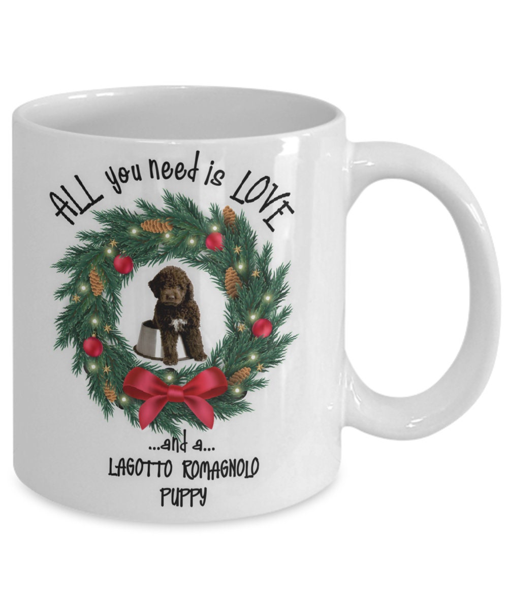 All You Need Is Love Lagotto Romagnolo Puppy Coffee Mug
