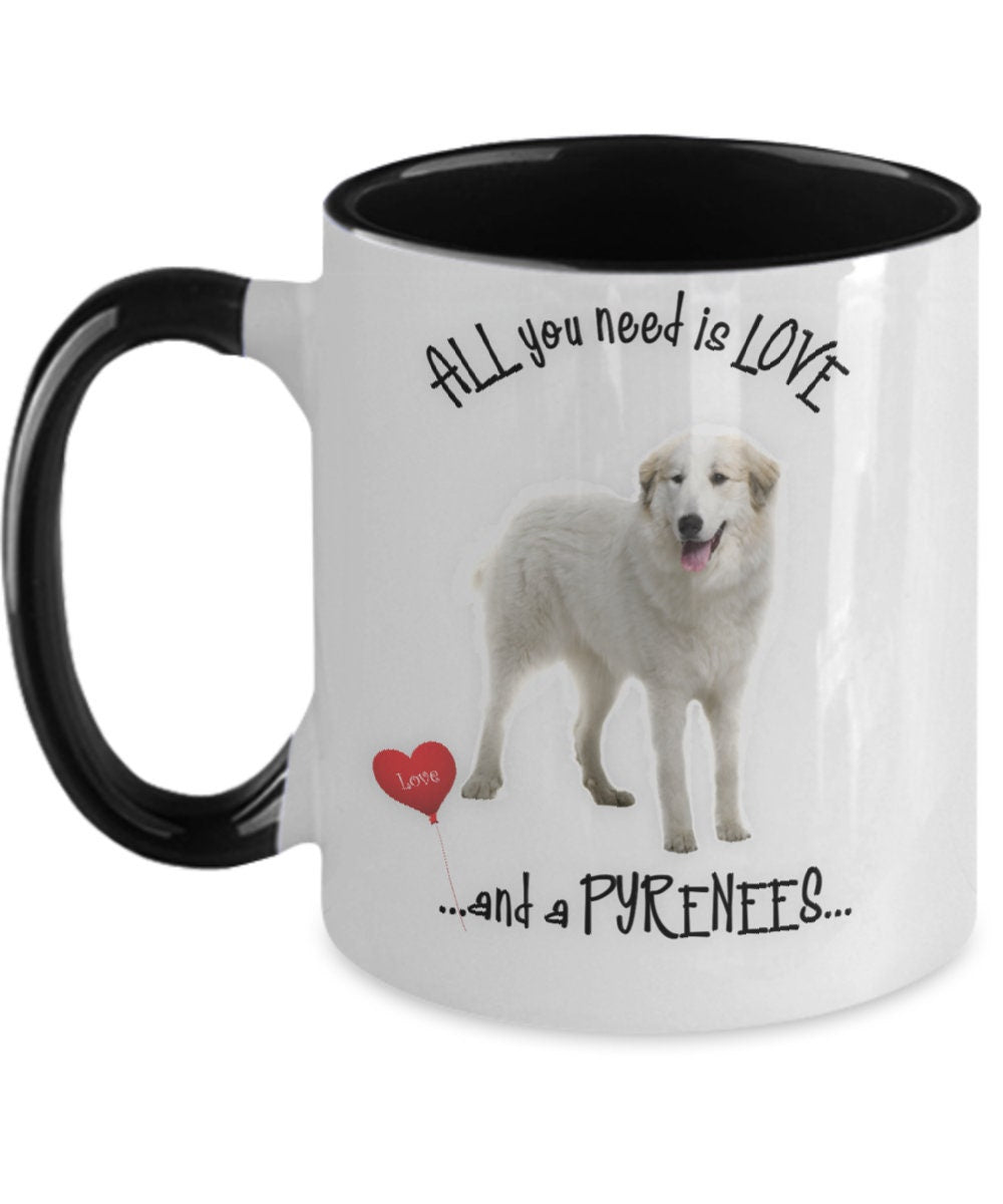 All You Need Is Love and a Pyrenees Dog Mug