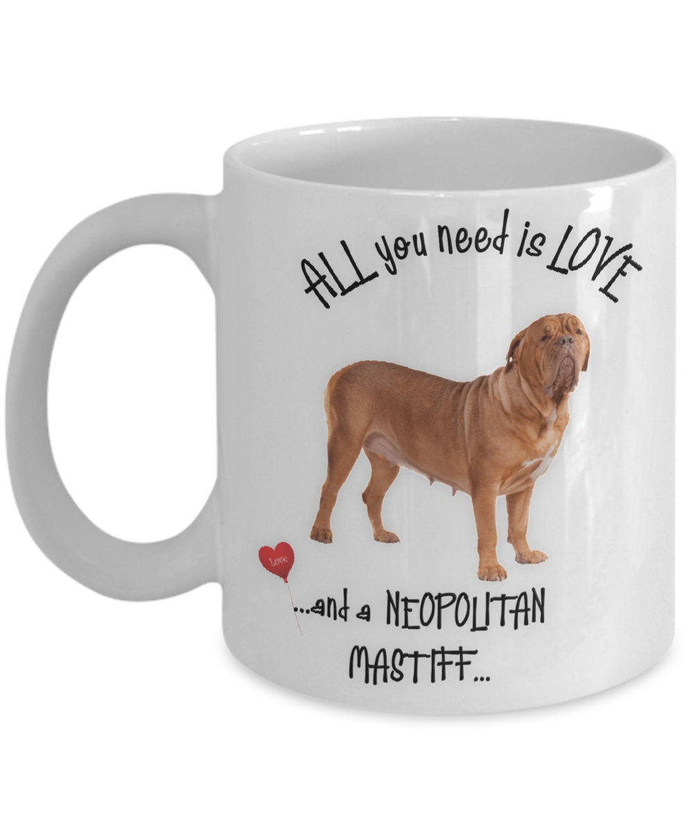 Neapolitan Mastiff Mug Perfect Gift for Coffee and Dog Lovers