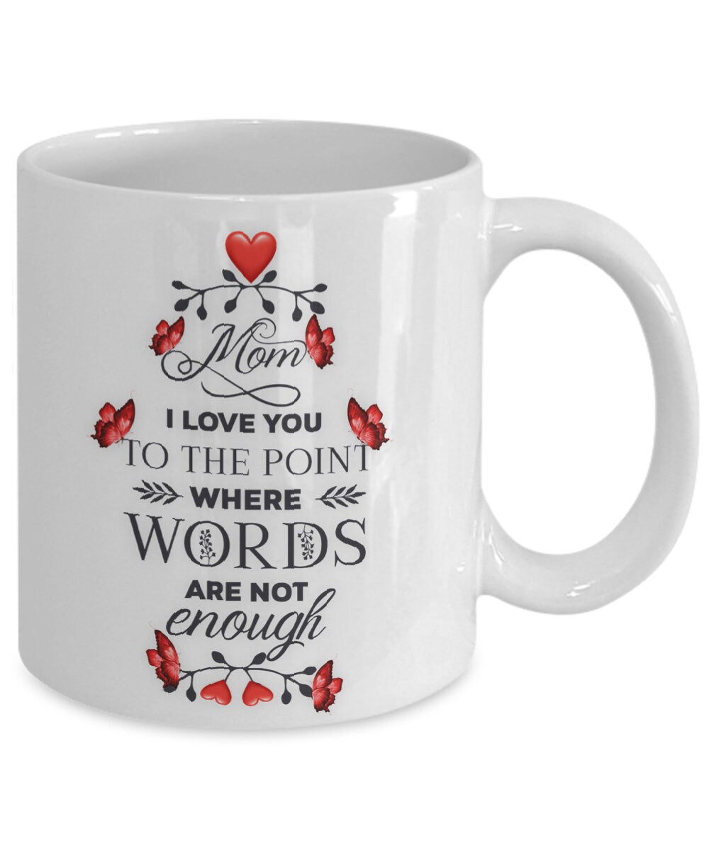 I love you Mom mug heartfelt quote gift for mothers