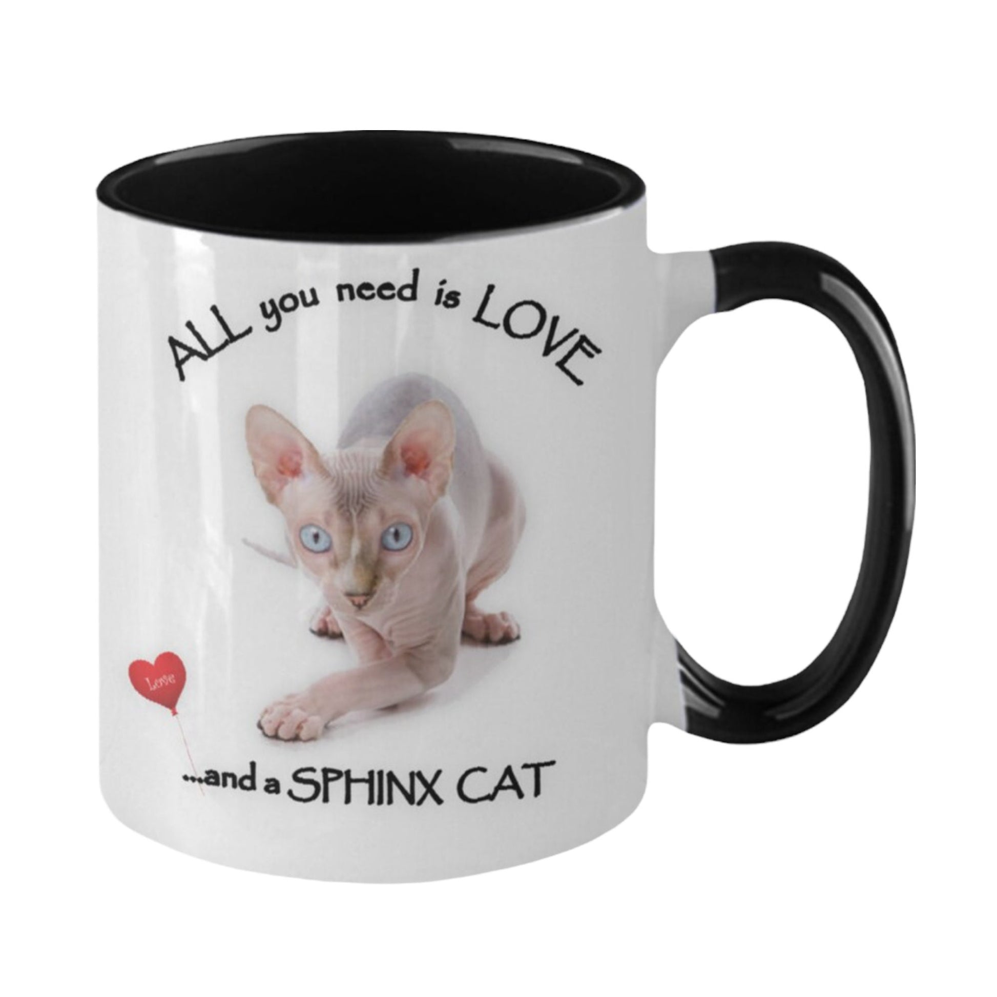 All You Need Is Love and a Sphynx Cat Coffee Mug Gift