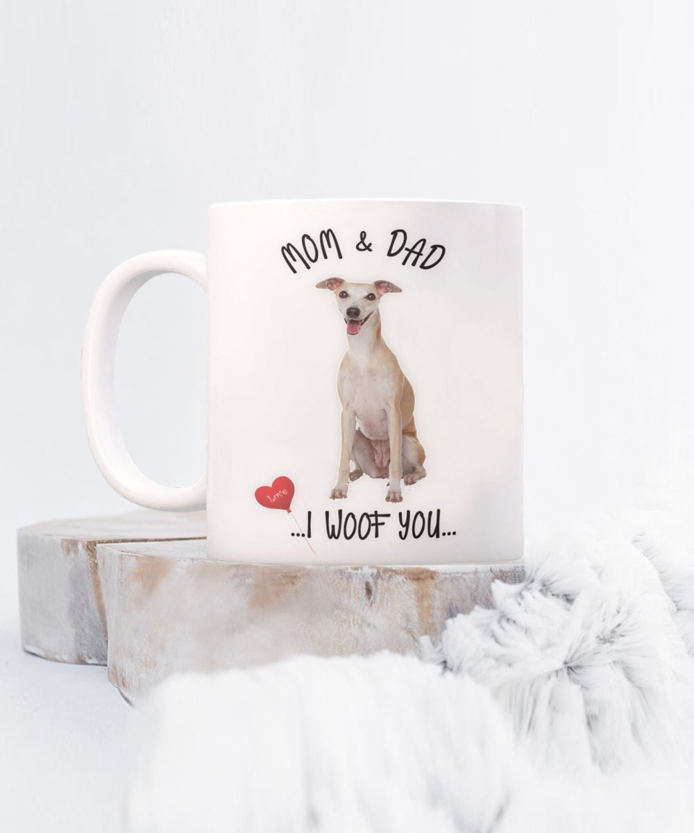 Whippet Dog Mug I Woof You Mom and Dad Gift for Whippet Lovers