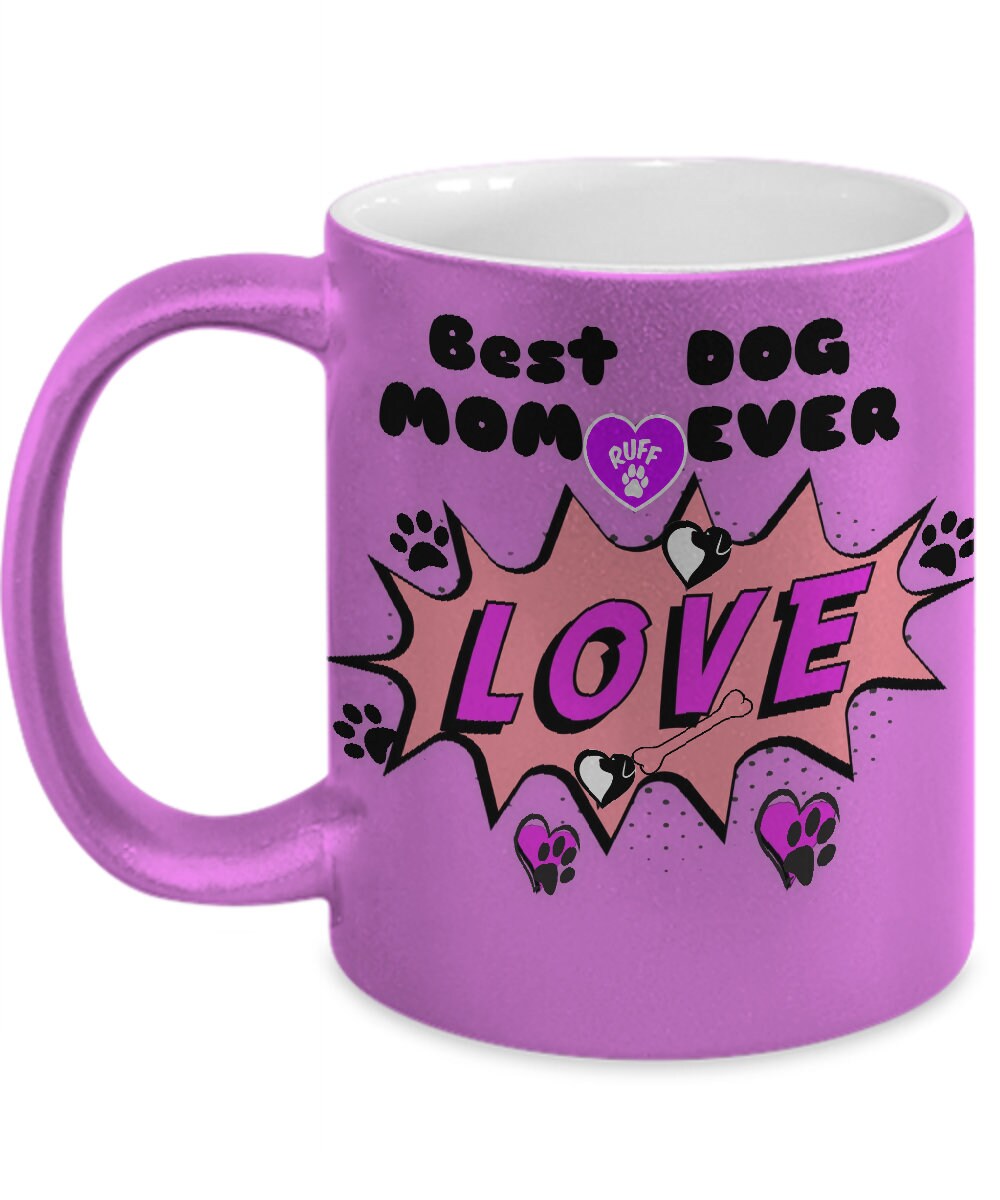 Best Dog Mom Ever Mug A Cute Gift to Show Your Love
