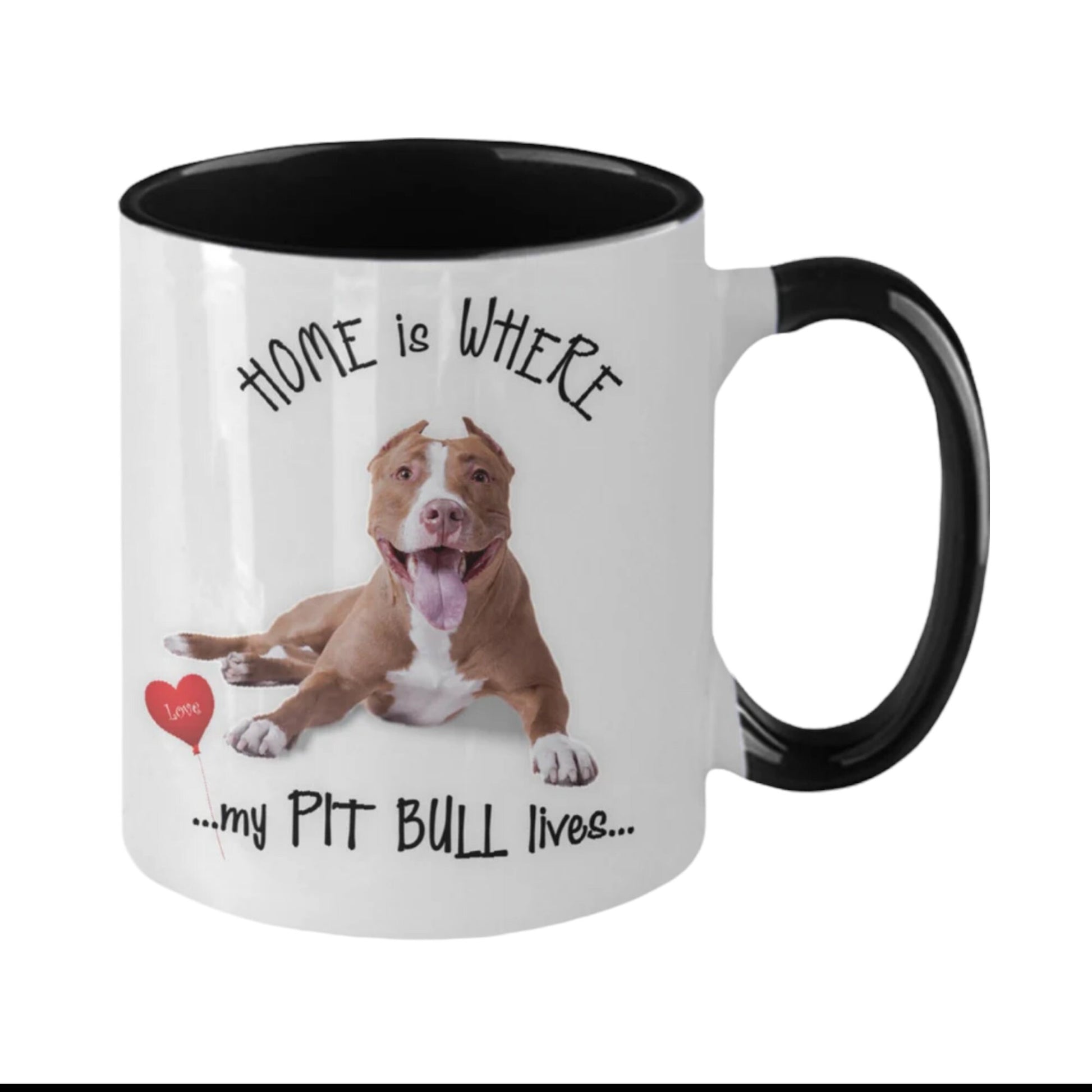 Pit bull coffee mug Home is where my Pit Bull lives