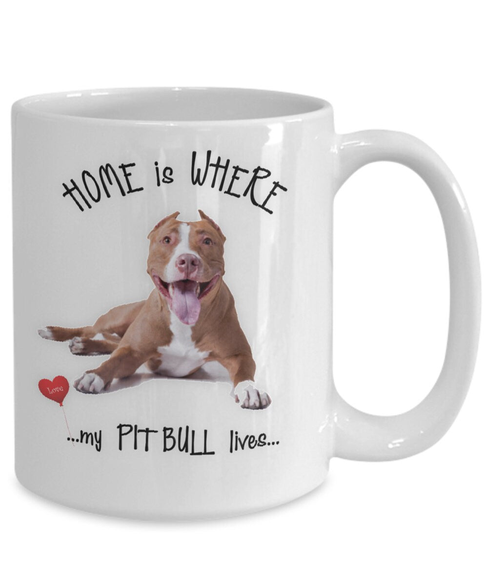 Home Is Where My Pit Bull Lives Coffee Mug Gift
