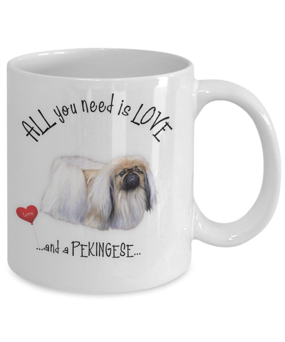All You Need Is Love and a Pekingese Coffee Mug