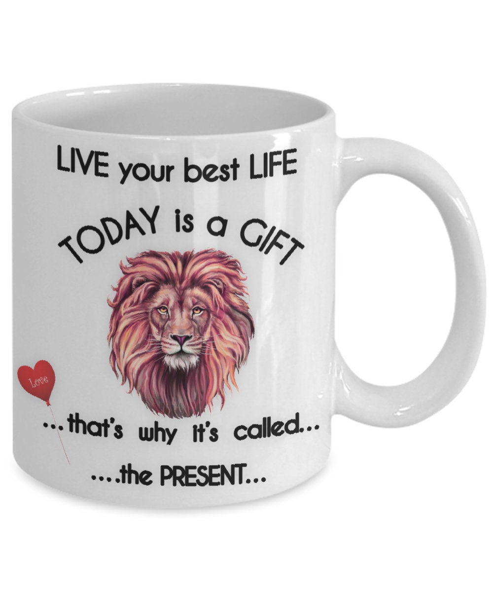 Lion Coffee Mug with Inspirational Quote Live Your Best Life