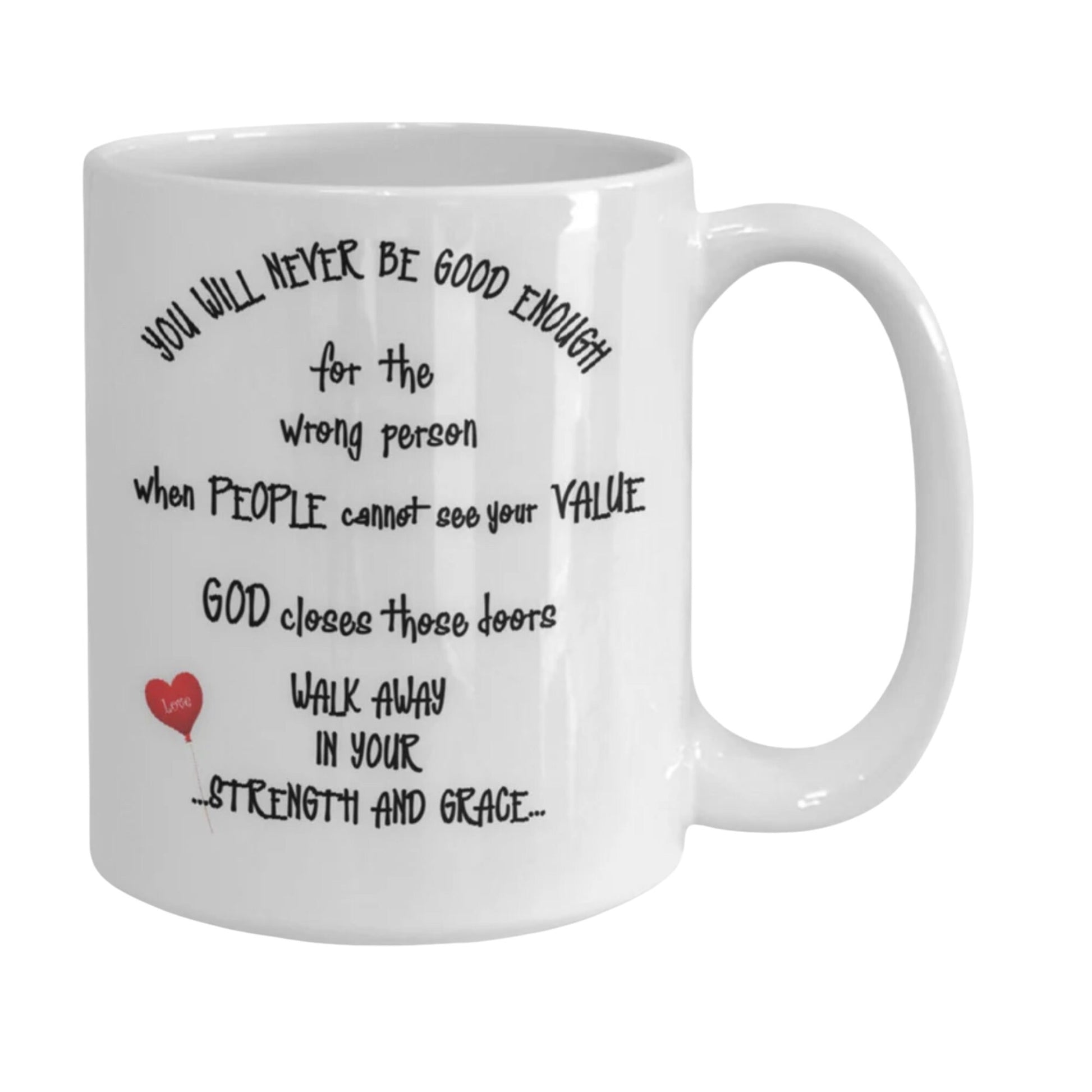 Life quote mug for her with empowering message on strength and value