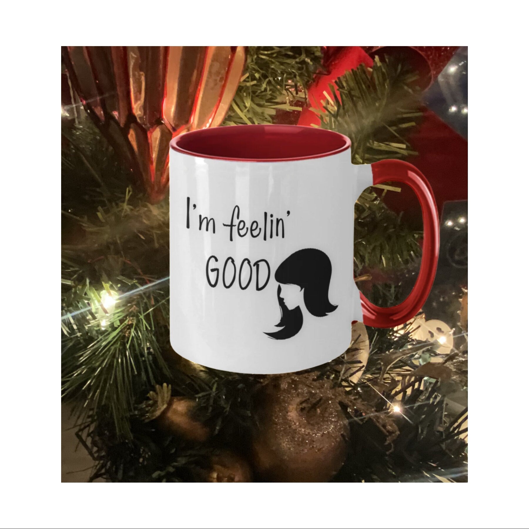 Inspirational Girl Mug I'm Feelin Good Funny Coffee Gift