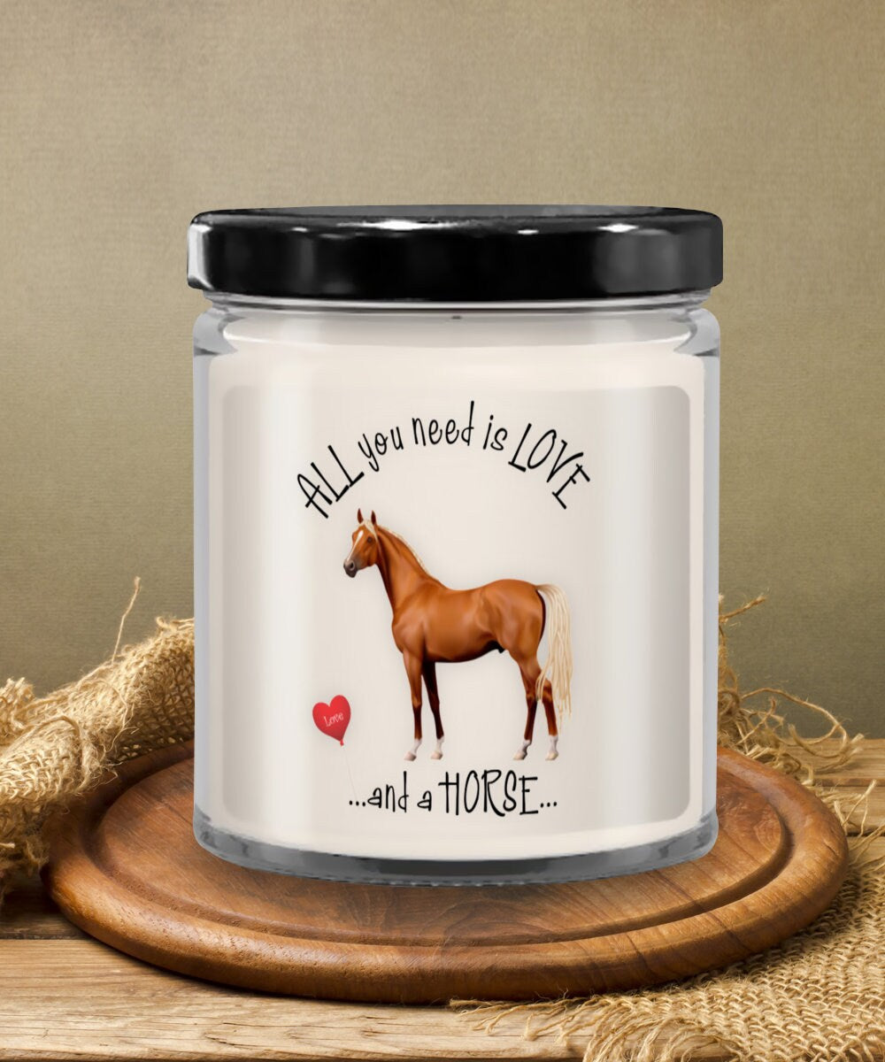 Horse Candle Gift for Horse Lovers All You Need Is Love and a Horse