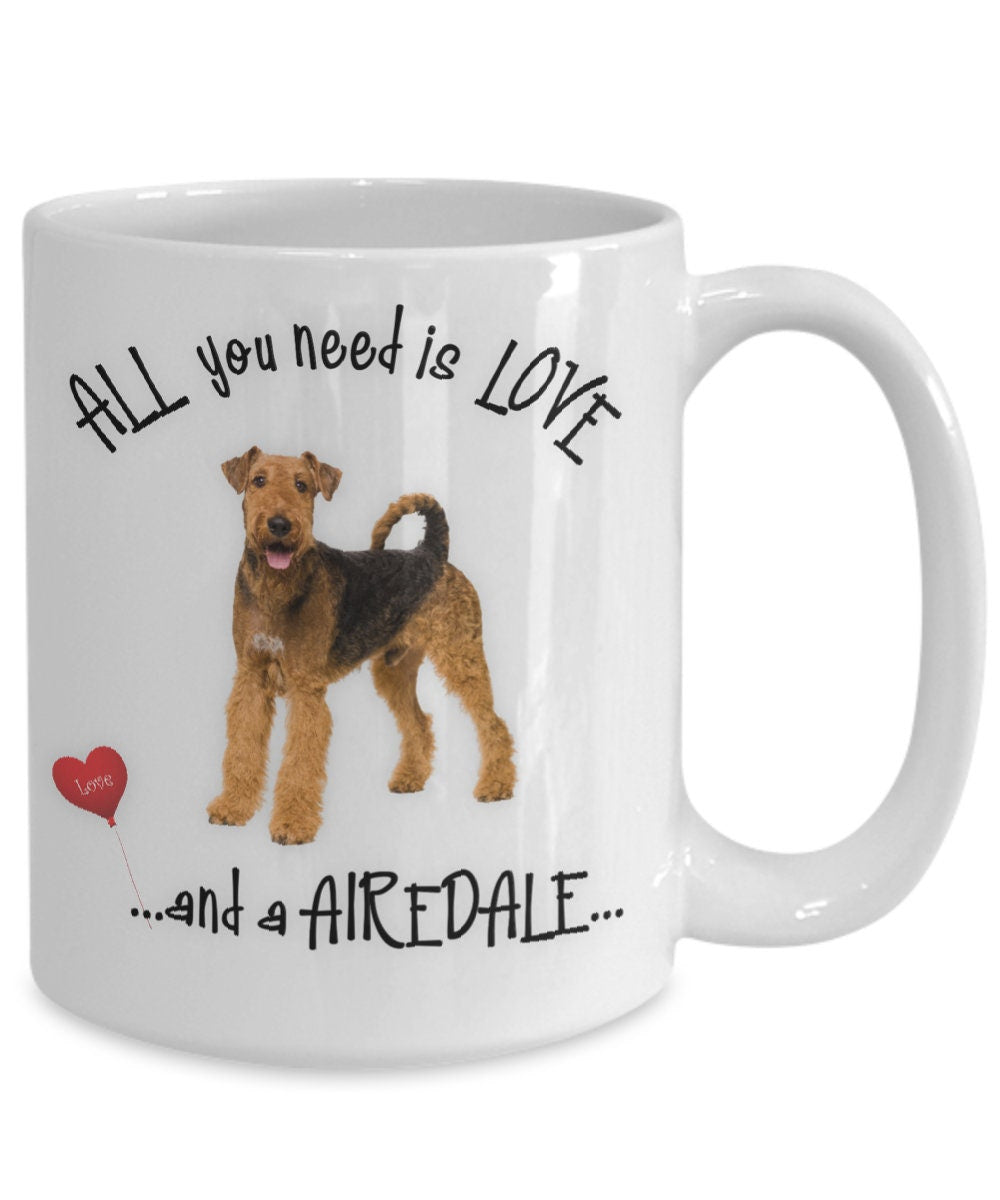 All You Need Is Love and an Airedale Mug for Dog Lovers