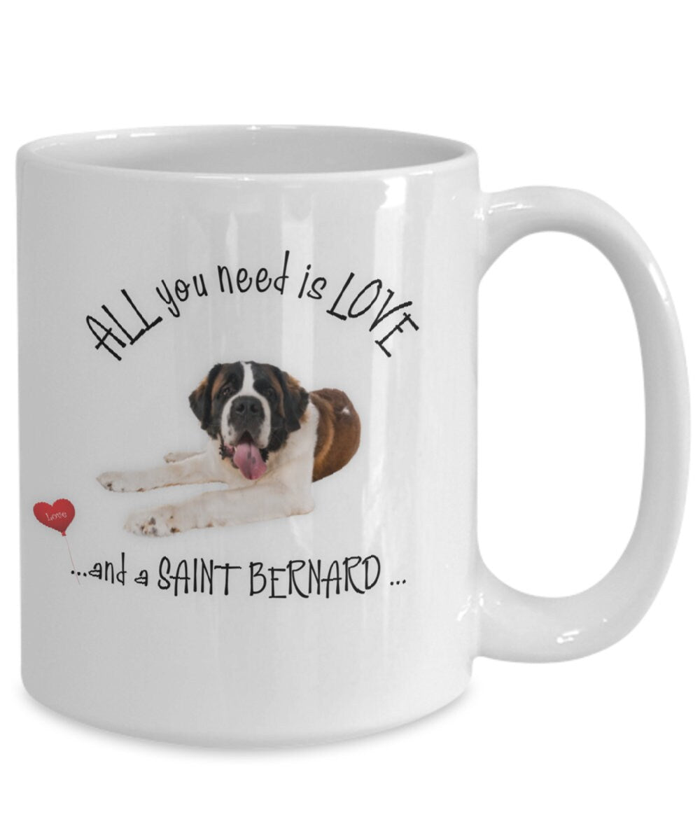 All you need is love and a Saint Bernard coffee mug