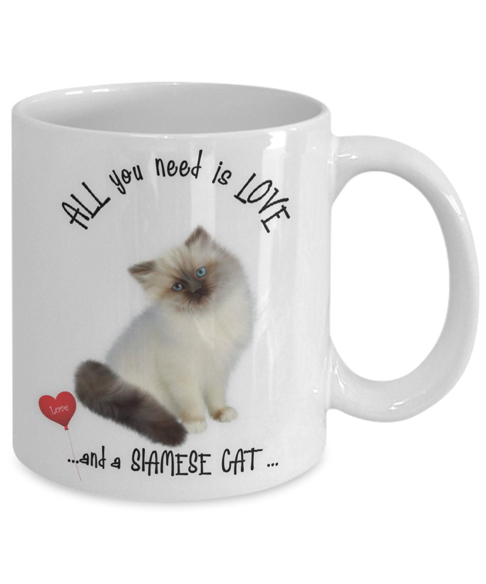 Siamese Cat Mug All You Need Is Love Cute Gift for Cat Lovers