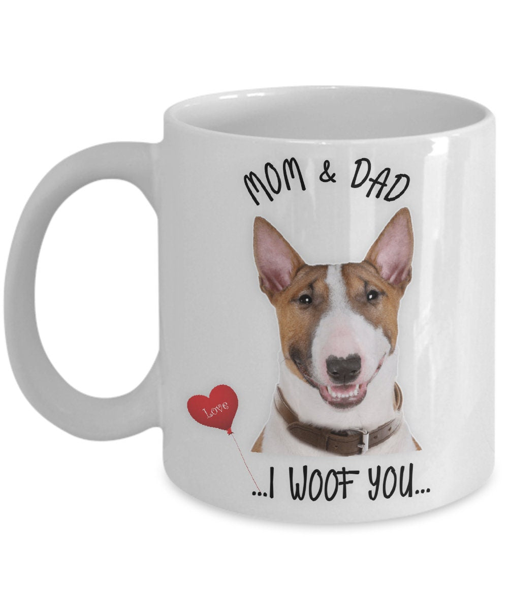 Bull Terrier Dog Mug I Woof You Ceramic Gift for Mom and Dad