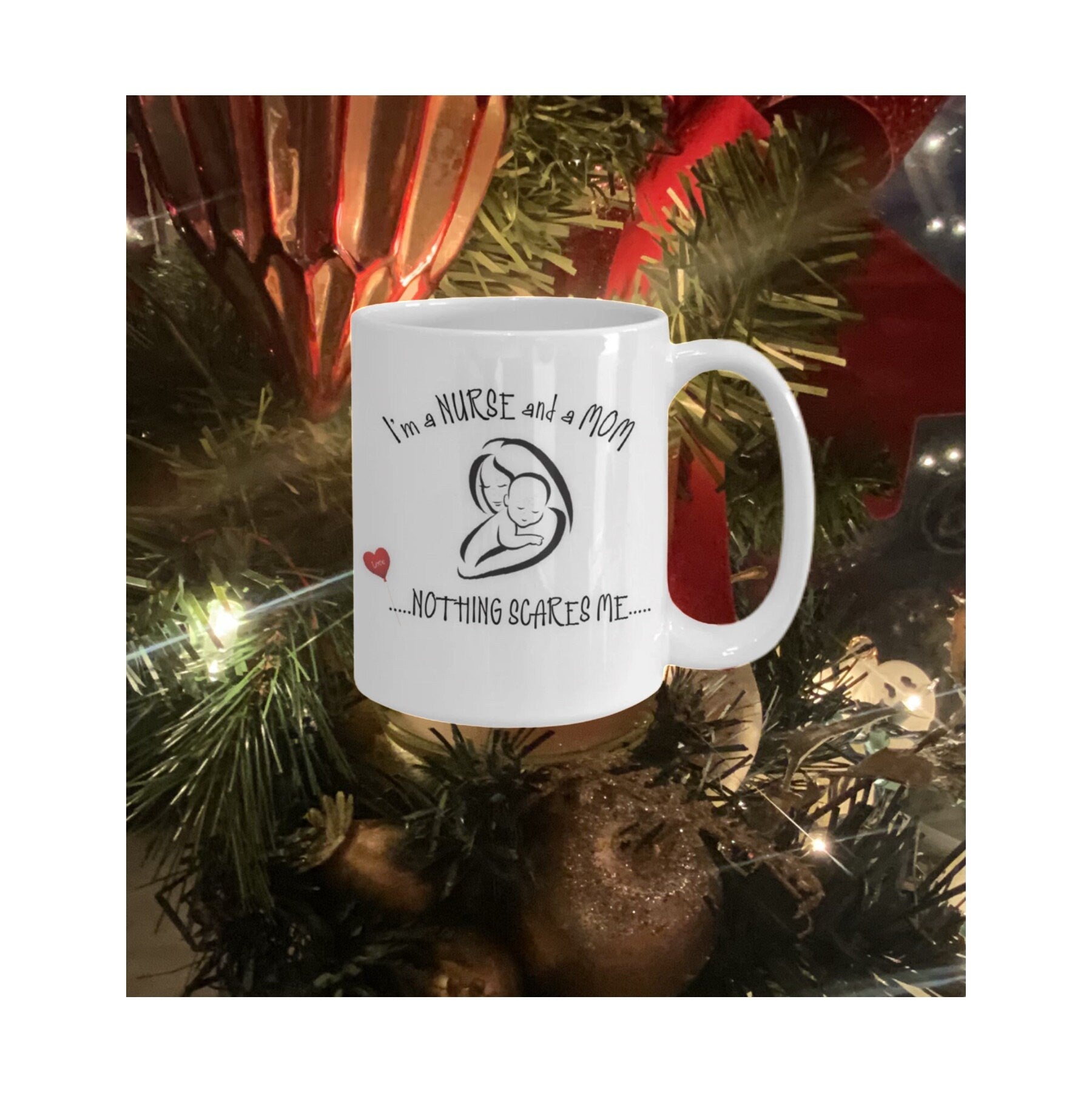 Funny Nurse Mom Mug Nothing Scares Me Coffee Gift