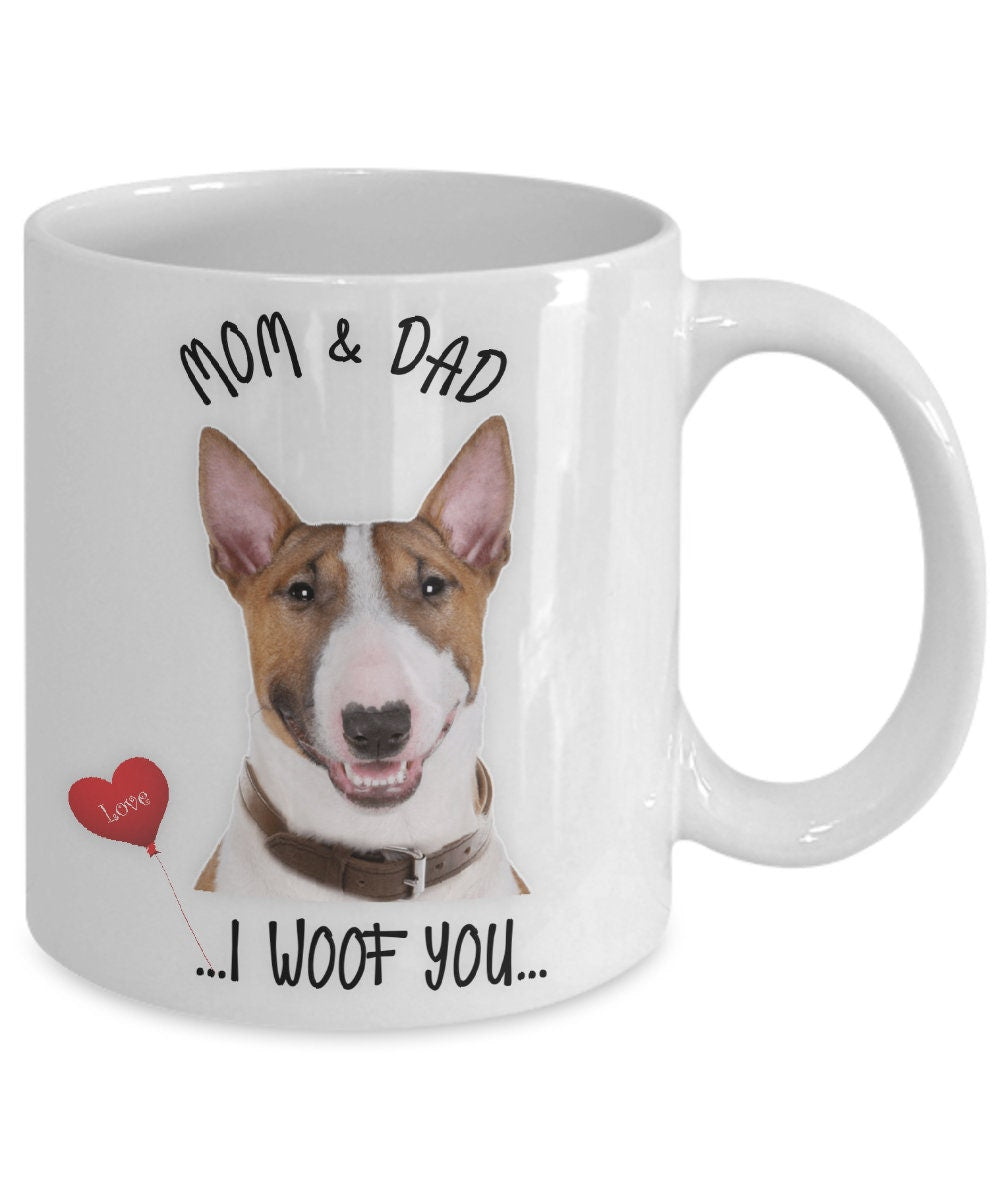 Bull Terrier Dog Mug I Woof You Ceramic Gift for Mom and Dad
