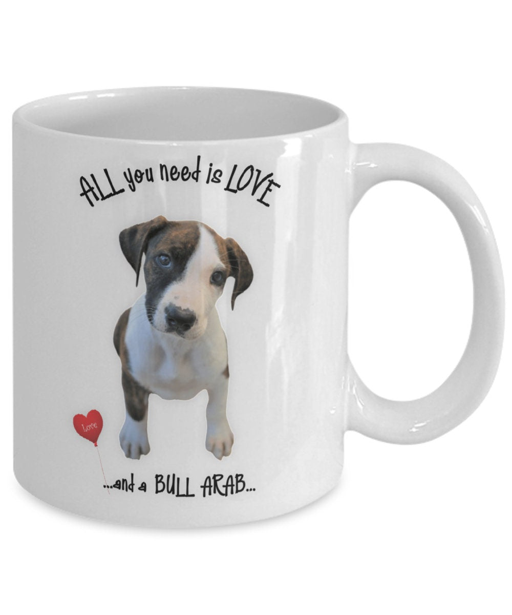 All you need is love and a Bull Arab dog coffee mug