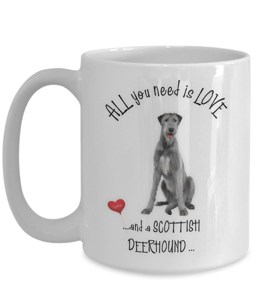 All you need is love and a Scottish Deerhound coffee mug