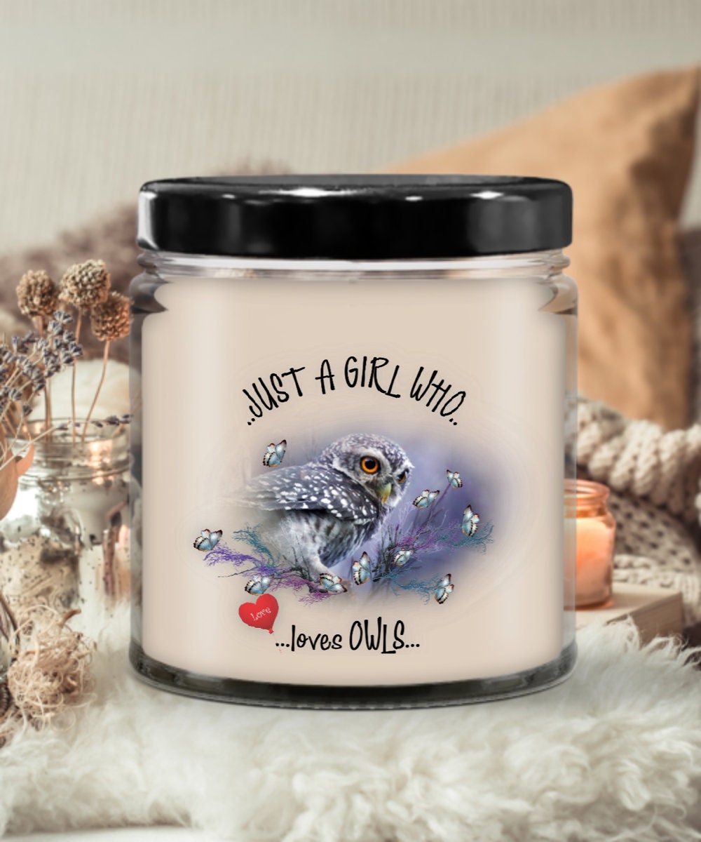 Owl Candle Gift for Mom or Daughter Just a Girl Who Loves Owls