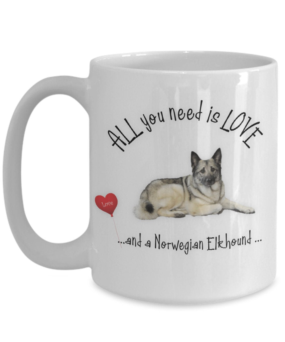 All you need is love and a Norwegian Elkhound coffee mug