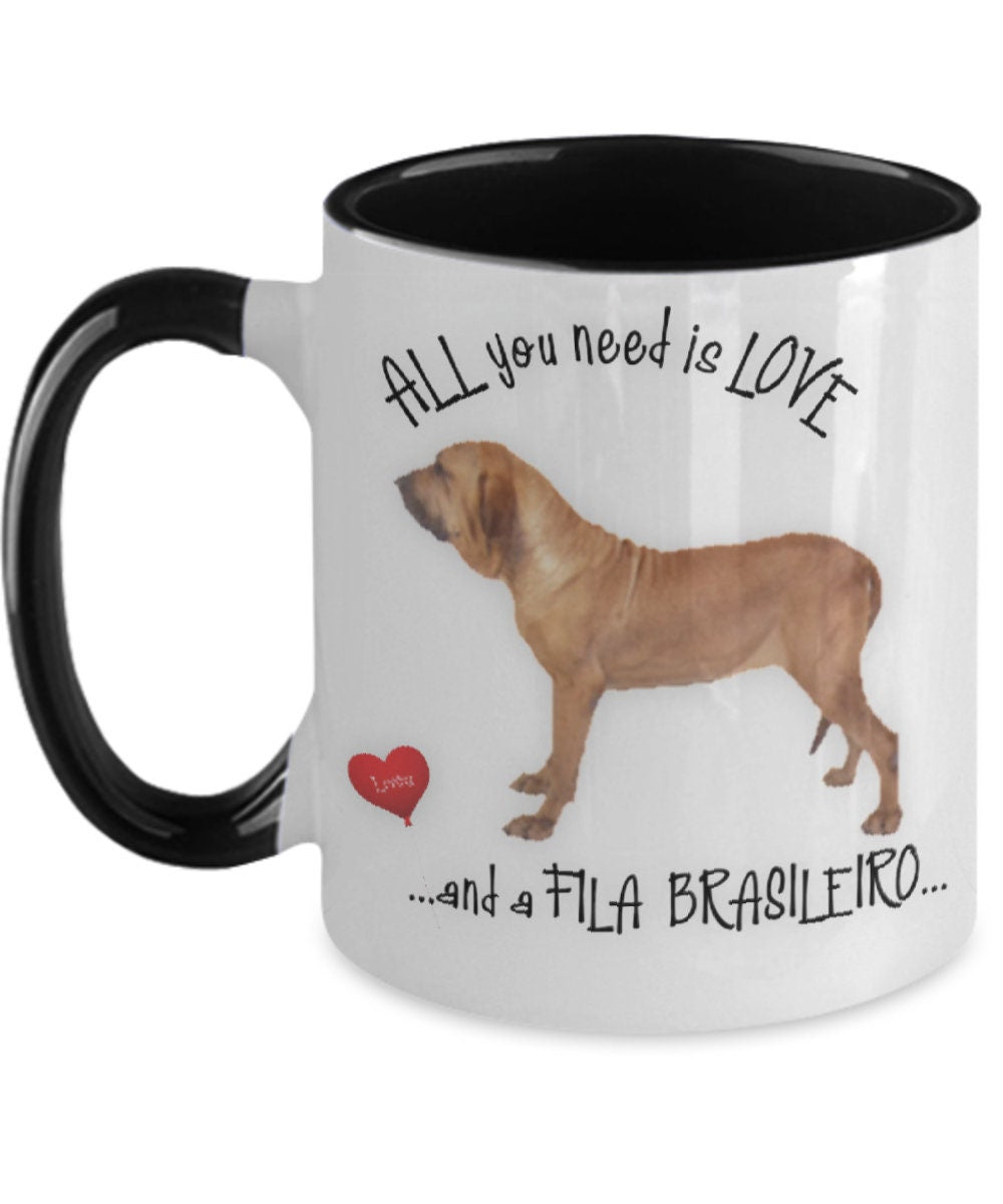 All You Need Is Love and a Fila Brasileiro Dog Mug