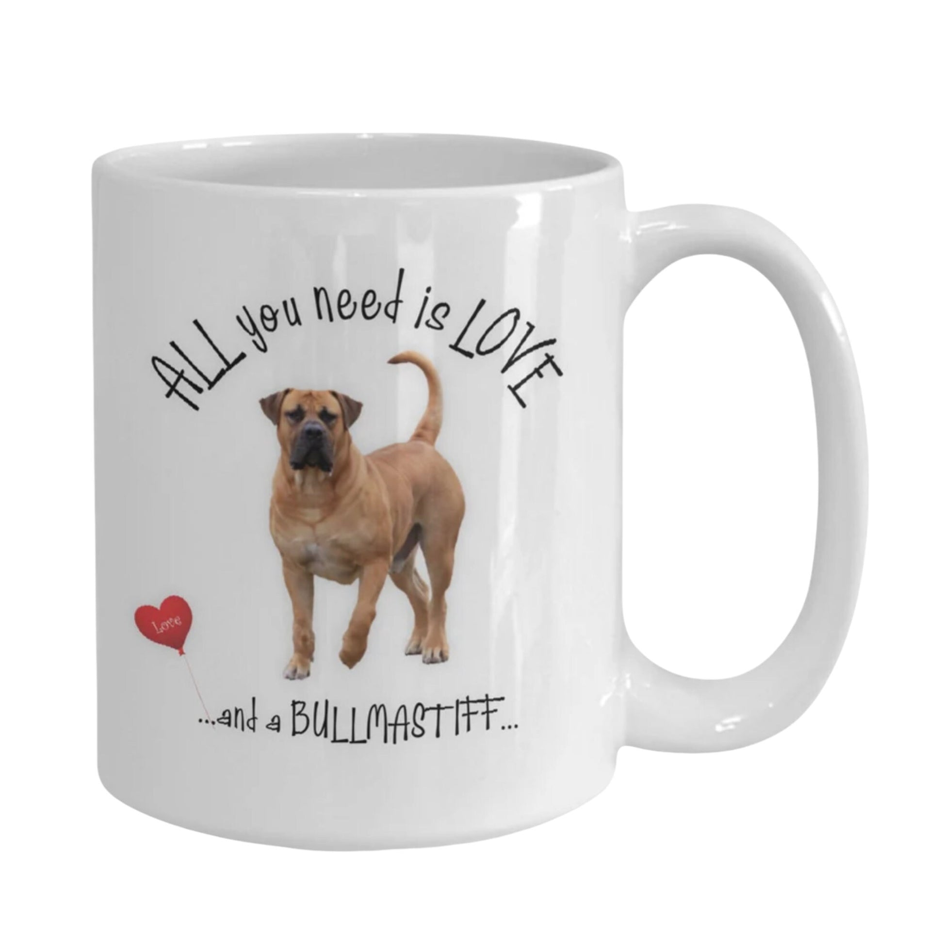 All you need is love and a Bullmastiff coffee mug